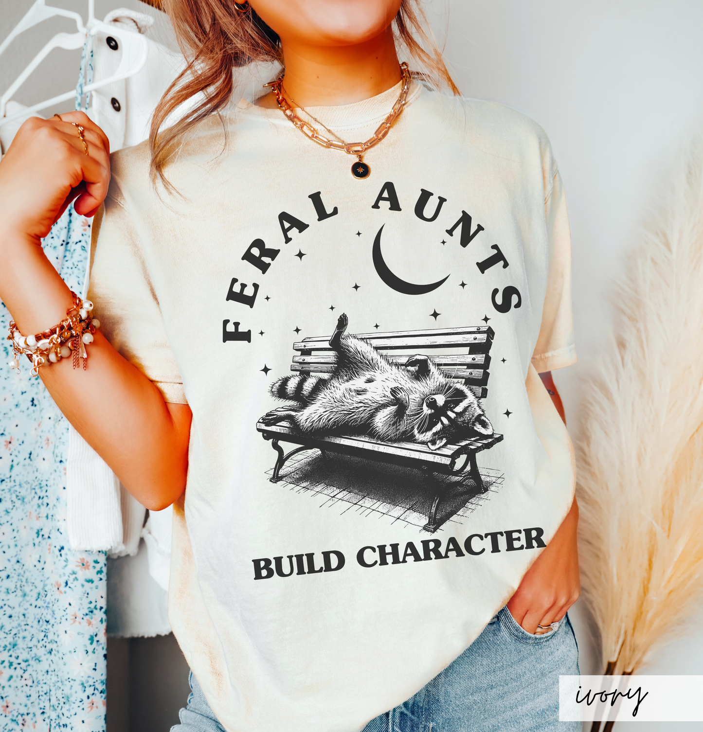Feral Aunts Build Character Shirt