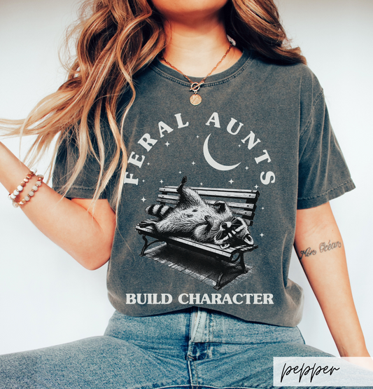 Feral Aunts Build Character Shirt